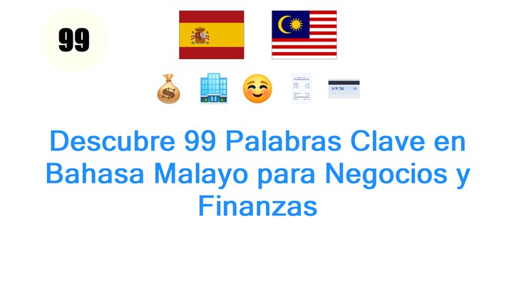 Descubre 99 Palabras Clave en Bahasa Malayo para Negocios y Finanzas